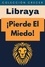  Libraya - ¡Pierde El Miedo! - Colección Negocios, #13.