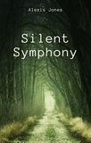  Alexis Jones - Silent Symphony - Fiction, #1.
