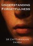  Dr Chittaranjan Panda - Understanding Forgetfulness - Health, #14.