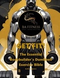  Ramon Montero - GET FIT - The Essential Bodybuilder's Dumbbell Exercise Bible.