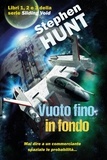  Stephen Hunt - Il Vuoto Fino in Fondo - Vuoto Scorrevole, #1.