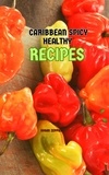  Susan Zeppieri - Caribbean  Spicy Healthy  Recipes.
