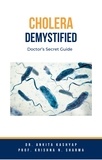  Dr. Ankita Kashyap et  Prof. Krishna N. Sharma - Cholera Demystified: Doctor’s Secret Guide.