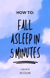  sia collins - How to fall asleep in 5 Minutes!.