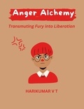  HARIKUMAR V T - Anger Alchemy: Transmuting Fury into Liberation.