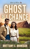  Brittany E. Brinegar - Ghost of a Chance - Spies of Texas, #6.