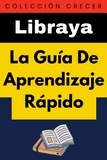  Libraya - La Guía De Aprendizaje Rápido - Colección Crecer, #22.