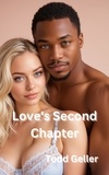  Todd Geller - Love's Second Chapter - Inter-racial Erotica Shorts.