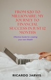  Ricardo Jarvis - From $20 to Millionaire: My Journey to Financial Success in Just 12 Months - 1, #1000.
