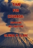  Taaron McKenna et  Glenda K Clare - Time for Courage: Surviving Yellowstone - Young People Who Dared, #1.