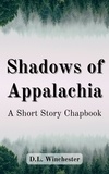  D.L. Winchester - Shadows of Appalachia.