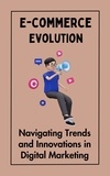  Ruchini Kaushalya - E-commerce Evolution : Navigating Trends and Innovations in Digital Marketing.