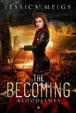  Jessica Meigs - Bloodlines - The Becoming, #6.