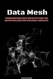  Daniel Garfield - Data Mesh: Transforming Data Architecture for Decentralized and Scalable Insights.
