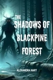  Alexandra Hart - The Shadows of Blackpine Forest.
