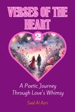  Said Al Azri - Verses of the Heart 2: A Poetic Journey Through Love's Whimsy - Heartstrings: Tales of Valentine's Verse, #2.