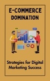  Ruchini Kaushalya - E-commerce Domination : Strategies for Digital Marketing Success.