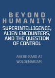  ABEBE-BARD AI WOLDEMARIAM - Beyond Humanity: Superintelligence, Alien Encounters, and the Question of Control - 1A, #1.