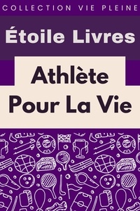  Étoile Livres - Athlète Pour La Vie - Collection Vie Saine, #2.
