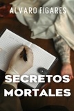  Alvaro Figares - Secretos Mortales.