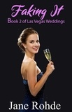  Jane Rohde - Faking It - Las Vegas Weddings, #2.