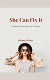  tonyrec44 - She Can Fix It: A Woman's Guide to Easy DIY Car Repairs.