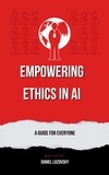  Daniel Lozovsky - Empowering Ethics in AI: A Guide for Everyone.