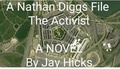  Jay Hicks - A Nathan Diggs File: The Activist Part 1.