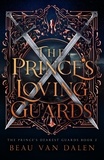  Beau Van Dalen - The Prince's Loving Guards - The Prince's Dearest Guards, #2.