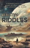  Elena Sinclair - Reality's Riddles: Strange Facts and Unbelievable Stories from Around the Globe.