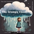  Dan Owl Greenwood - The Grumpy Cloud: A Heartwarming Tale for Kids - Dreamy Adventures: Bedtime Stories Collection.