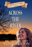  Annie Seaton - Across the RIver - Daughters of The Darling, #2.