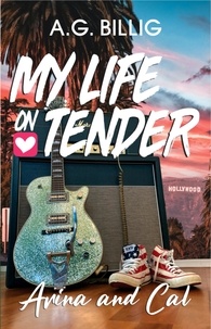  A.G. Billig - My Life on Tender: Arina &amp; Cal - My Life on Tender, #1.