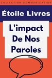  Étoile Livres - L'impact De Nos Paroles - Collection Communication, #4.