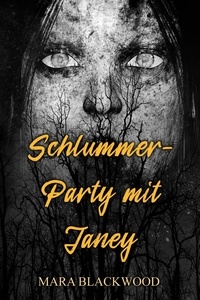  Mara Blackwood - Schlummerparty mit Janey.