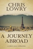  Chris Lowry - A Journey Abroad.