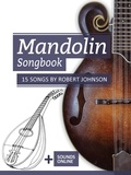  Reynhard Boegl et  Bettina Schipp - Mandolin Songbook - 15 Songs by Robert Johnson.