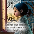  Dan Owl Greenwood - Sophia and Oakley: The Nighttime Noisy Neighbor - Dreamy Adventures: Bedtime Stories Collection.