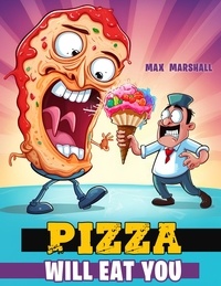  Max Marshall - Pizza Will Eat You.