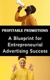  Ruchini Kaushalya - Profitable Promotions : A Blueprint for Entrepreneurial Advertising Success.
