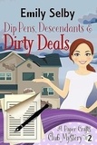  Emily Selby - Dip Pens, Descendants and Dirty Deals - Paper Crafts Club Mysteries, #2.