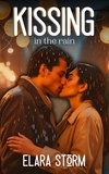  Elara Storm - KISSING in the rain.
