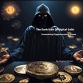  Virginia Green - The Dark Side of Digital Gold: Unmasking Cryptocurrency Scams.