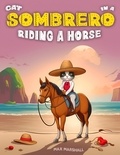  Max Marshall - Cat in a Sombrero Riding a Horse.