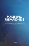  Chi - Mastering Preparedness: A Practical Guide to Timeliness and Productivity.