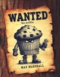  Max Marshall - Wanted the Muffin.