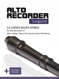  Reynhard Boegl et  Bettina Schipp - Alto Recorder Songbook - 12 Ladies Blues Songs for the Alto Recorder in F.