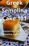  Mhdi Ali - Greek Semolina Cake 101.