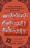  Oriental Publishing - Script and Sutras Educational Traditions in Ancient Asia.
