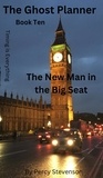  Percy Stevenson - The Ghost Planner ... Book Ten ... The New Man in the Big Seat - THE GHOST PLANNER SERIES, #10.
